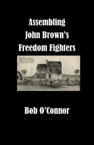 Assembling John Brown's Freedom Fighters