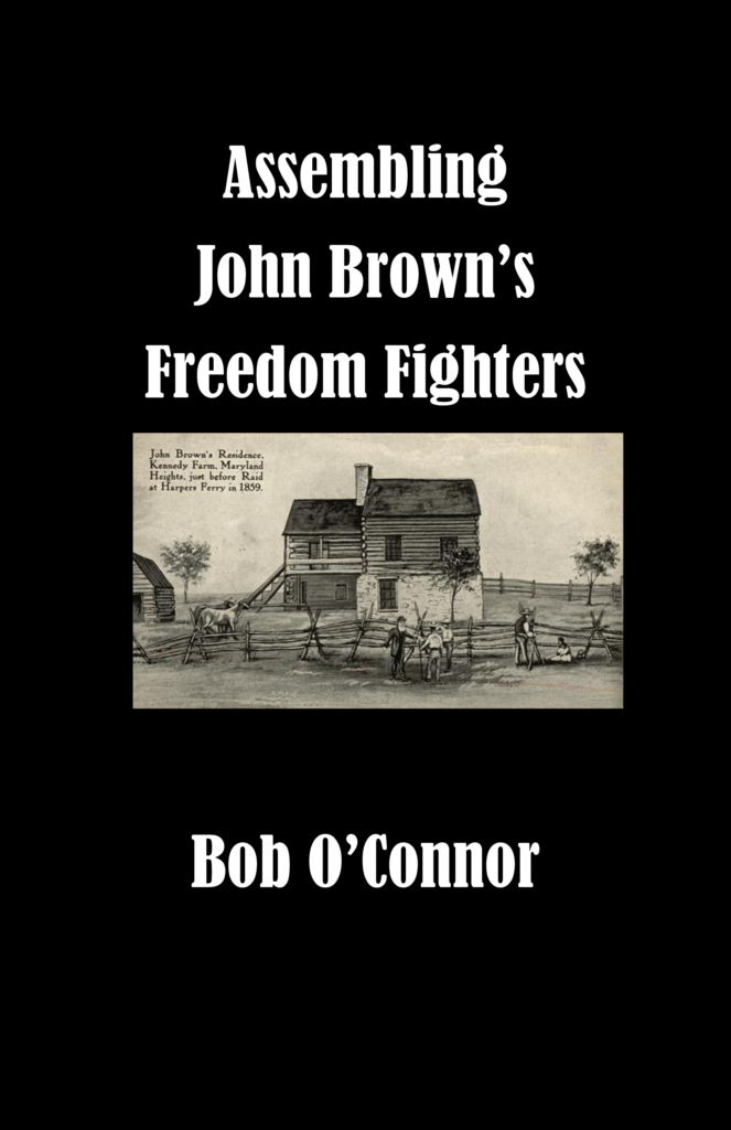 Assembling John Brown’s Freedom Fighters
