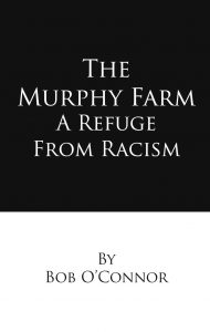 The Murphy Farm: A Refuge from Racism