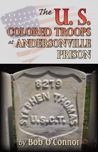 The U.S. Colored Troops at Andersonville Prison