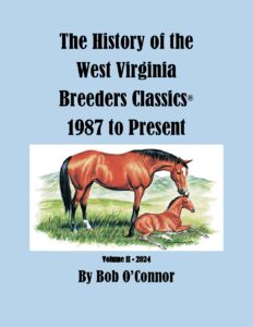 The History of the West Virginia Breeders Classics — 1987 to Present