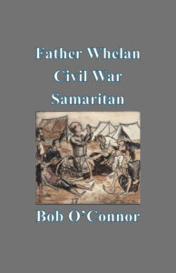 Father Whelan Civil War Samaritan